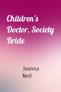 Children's Doctor, Society Bride