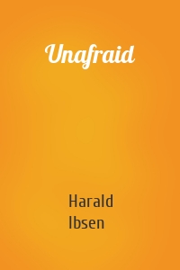 Unafraid