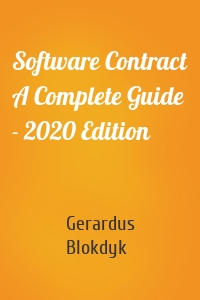 Software Contract A Complete Guide - 2020 Edition