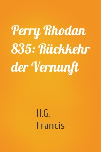 Perry Rhodan 835: Rückkehr der Vernunft