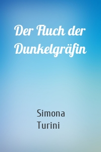 Der Fluch der Dunkelgräfin