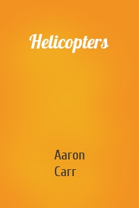 Helicopters