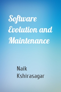 Software Evolution and Maintenance