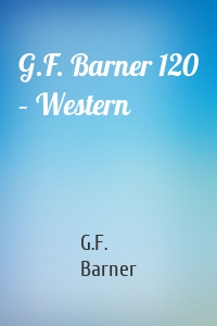 G.F. Barner 120 – Western