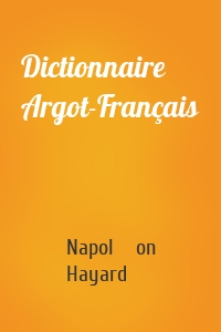 Dictionnaire Argot-Français