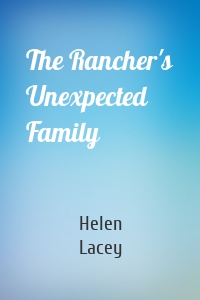 The Rancher's Unexpected Family