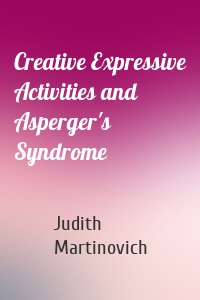 Creative Expressive Activities and Asperger's Syndrome