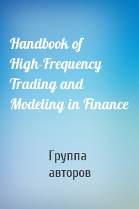 Handbook of High-Frequency Trading and Modeling in Finance