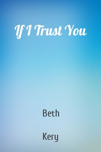 If I Trust You