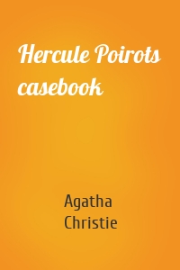 Hercule Poirots casebook