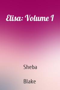 Elisa: Volume I