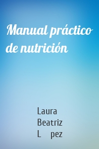 Manual práctico de nutrición