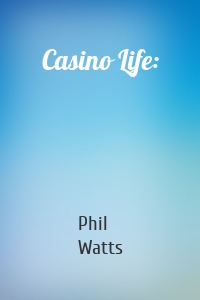 Casino Life:
