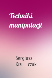 Techniki manipulacji