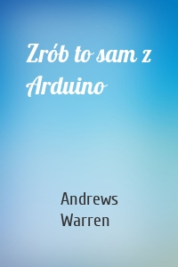 Zrób to sam z Arduino