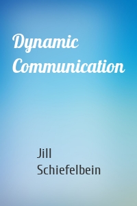 Dynamic Communication