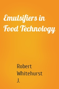 Emulsifiers in Food Technology