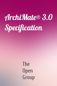 ArchiMate® 3.0 Specification
