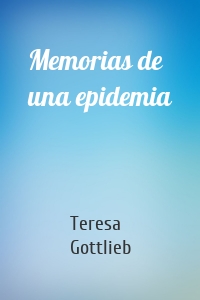 Memorias de una epidemia