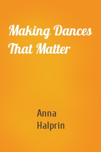 Making Dances That Matter