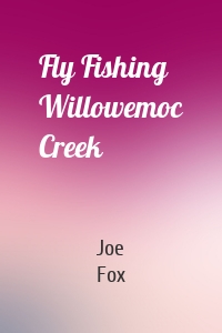 Fly Fishing Willowemoc Creek