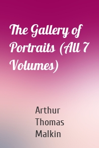 The Gallery of Portraits (All 7 Volumes)
