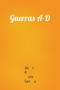 Guerras A-D