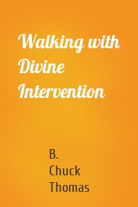 Walking with Divine Intervention