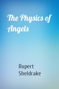 The Physics of Angels