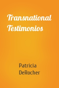 Transnational Testimonios