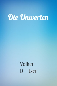 Die Unwerten