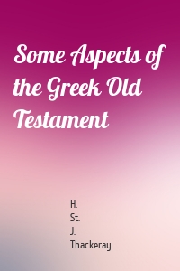 Some Aspects of the Greek Old Testament