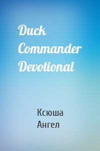 Duck Commander Devotional