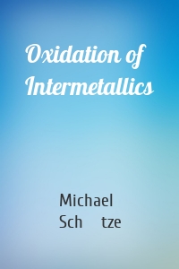 Oxidation of Intermetallics