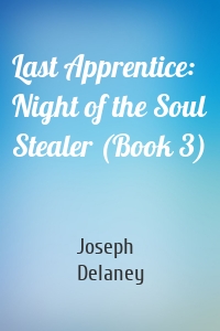 Last Apprentice: Night of the Soul Stealer (Book 3)