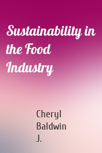 Sustainability in the Food Industry