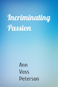 Incriminating Passion