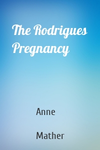 The Rodrigues Pregnancy