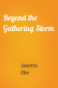 Beyond the Gathering Storm