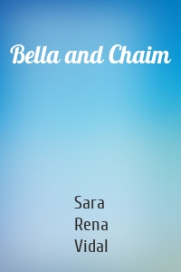 Bella and Chaim