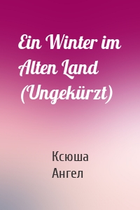 Ein Winter im Alten Land (Ungekürzt)