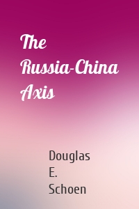 The Russia-China Axis