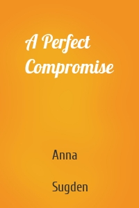 A Perfect Compromise