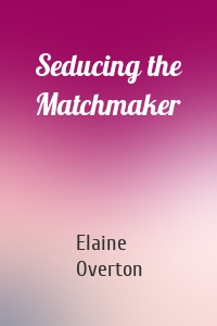 Seducing the Matchmaker