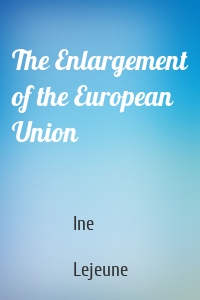 The Enlargement of the European Union