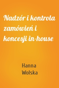 Nadzór i kontrola zamówień i koncesji in-house