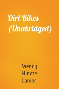 Dirt Bikes (Unabridged)