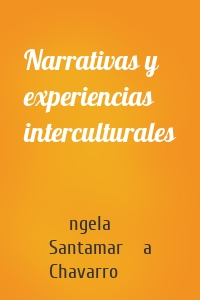 Narrativas y experiencias interculturales