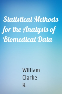 Statistical Methods for the Analysis of Biomedical Data