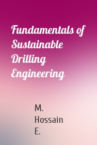 Fundamentals of Sustainable Drilling Engineering